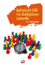 Şahsiyet Dili ve Geliştiren Liderlik