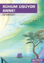 Ruhum Üşüyor Anne