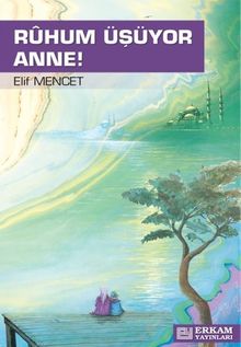 Ruhum Üşüyor Anne