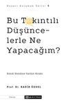Bu Takıntılı Düşüncelerle Ne Yapacağım?