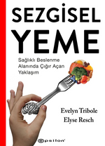 Sezgisel Yeme & Sağlıklı Beslenme Alanında Çığır Açan Yaklaşım