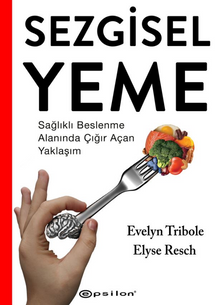 Sezgisel Yeme & Sağlıklı Beslenme Alanında Çığır Açan Yaklaşım