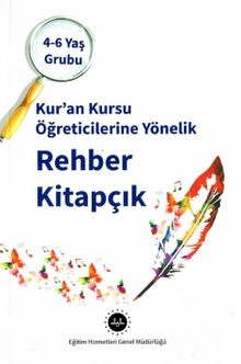 4-6 Yaş Kuran Kursu Öğreticilerine Yönelik Rehber Kitapçık 