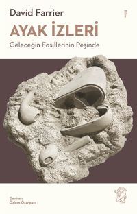 Ayak İzleri & Geleceğin Fosillerinin Peşinde