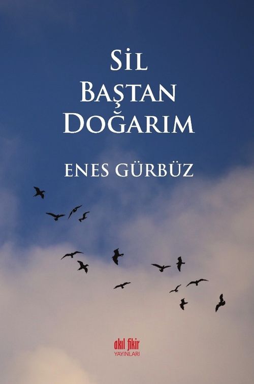 Sil Baştan Doğarım