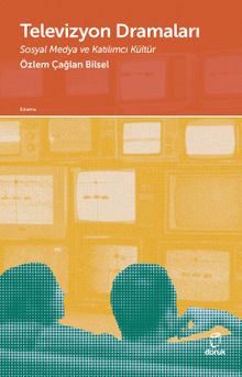 Televizyon Dramaları & Sosyal Medya ve Katılımcı Kültür