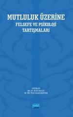 Mutluluk Üzerine & Felsefe ve Psikoloji Tartışmaları