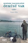Sesinde Yalnızlığın &Ouml;yk&uuml;s&uuml; Var