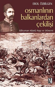 Osmanlının Balkanlardan Çekilişi