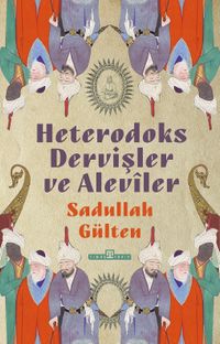 Heterodoks Dervişler ve Alevîler