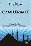 Camilerimiz & G&ouml;rselleri İle Camiler, K&uuml;mbetler, Saat Kuleleri