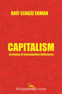 Capitalism & Economy of Consumption Deficiency