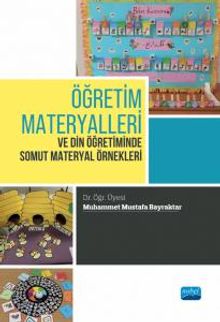 Öğretim Materyalleri ve Din Öğretiminde Somut Materyal Örnekleri