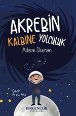 Akrebin Kalbine Yolculuk