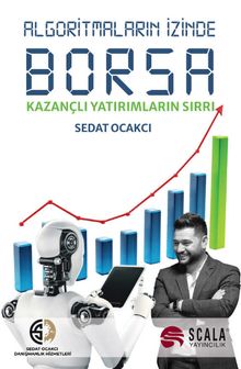 Algoritmaların İzinde Borsa & Kazançlı Yatırımların Sırrı