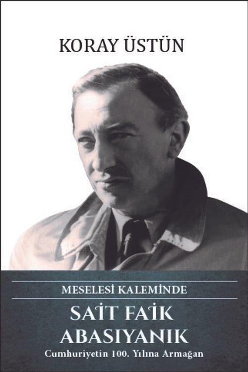 Sait Faik Abasıyanık Meselesi Kaleminde