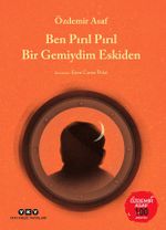 Ben Pırıl Pırıl Bir Gemiydim Eskiden (Özdemir Asaf 100 Yaşında)