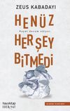 Hen&uuml;z Her Şey Bitmedi