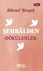 Şehbalden Dökülenler