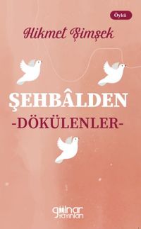 Şehbalden Dökülenler