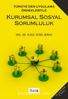 Kurumsal Sosyal Sorumluluk & Türkiye'den Uygulama Örnekleriyle - Tuğçe Gürel Boran