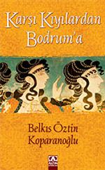 Karşı Kıyılardan Bodrum'a