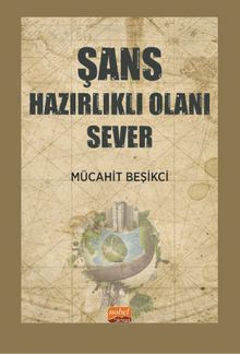 Şans Hazırlıklı Olanı Sever