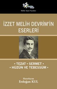 İzzet Melih Devrim’in Eserleri  &Tezat, Sermet, Hüzün ve Tebessüm