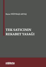 Tek Satıcının Rekabet Yasağı