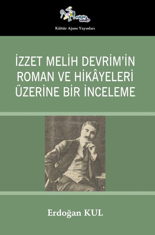 İzzet Melih Devrim'in Roman ve Hikayeleri  Üzerine Bir İnceleme