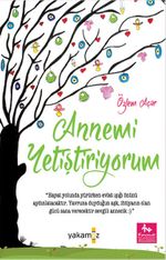 Annemi Yetiştiriyorum