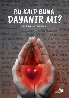 Bu Kalp Buna Dayanır mı?