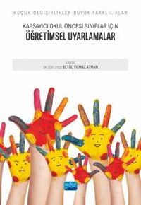 Küçük Değişiklikler, Büyük Farklılıklar: Kapsayıcı Okul Öncesi Sınıflar İçin Öğretimsel Uyarlamalar