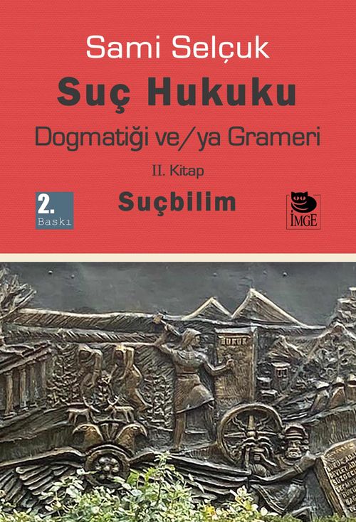 Suç Hukuku Dogmatiği ve/ya Grameri (2. Kitap-Suçbilim)