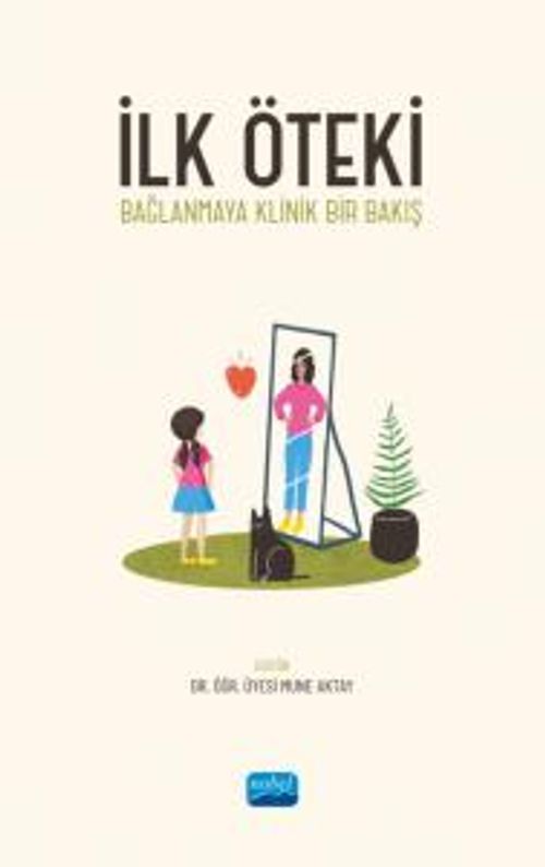 İlk Öteki & Bağlanmaya Klinik Bir Bakış