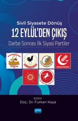 Sivil siyasete Dönüş 12 Eylül'den Çıkış & Darbe Sonrası İlk Siyasi Partiler
