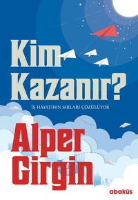Kim Kazanır? & İş Hayatının Sırları Çözülüyor