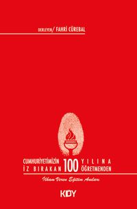 Cumhuriyetimizin 100 Yılına İz Bırakan 100 Öğretmenden