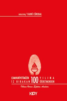 Cumhuriyetimizin 100 Yılına İz Bırakan 100 Öğretmenden