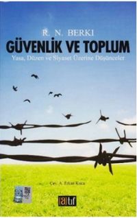 Güvenlik ve Toplum & Yasa, Düzen ve Siyaset Üzerine Düşünceler