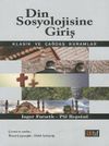 Din Sosyolojisine Giriş & Klasik ve &Ccedil;ağdaş Kuramlar