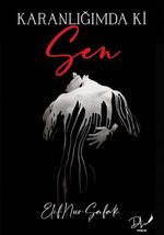 Karanlığımdaki Sen