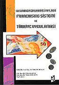 Franchising Sistemi ve Türkiye Uygulaması