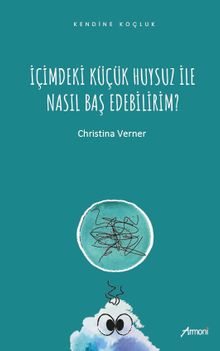İçimdeki Küçük Huysuz İle Nasıl Baş Edebilirim?