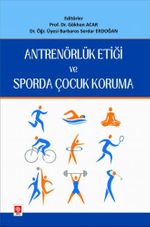 Antrenörlük Etiği ve Sporda Çocuk Koruma