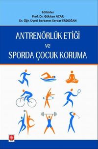 Antrenörlük Etiği ve Sporda Çocuk Koruma