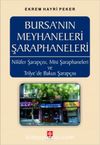 Bursa’nın Meyhaneleri Şaraphaneleri