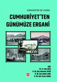 Cumhuriyetin 100. Yılında Cumhuriyetten Günümüze Ergani