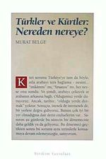 Türkler ve Kürtler: Nereden Nereye?