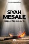 Siyah Meşale &amp; Kapalı Kapının Ardı